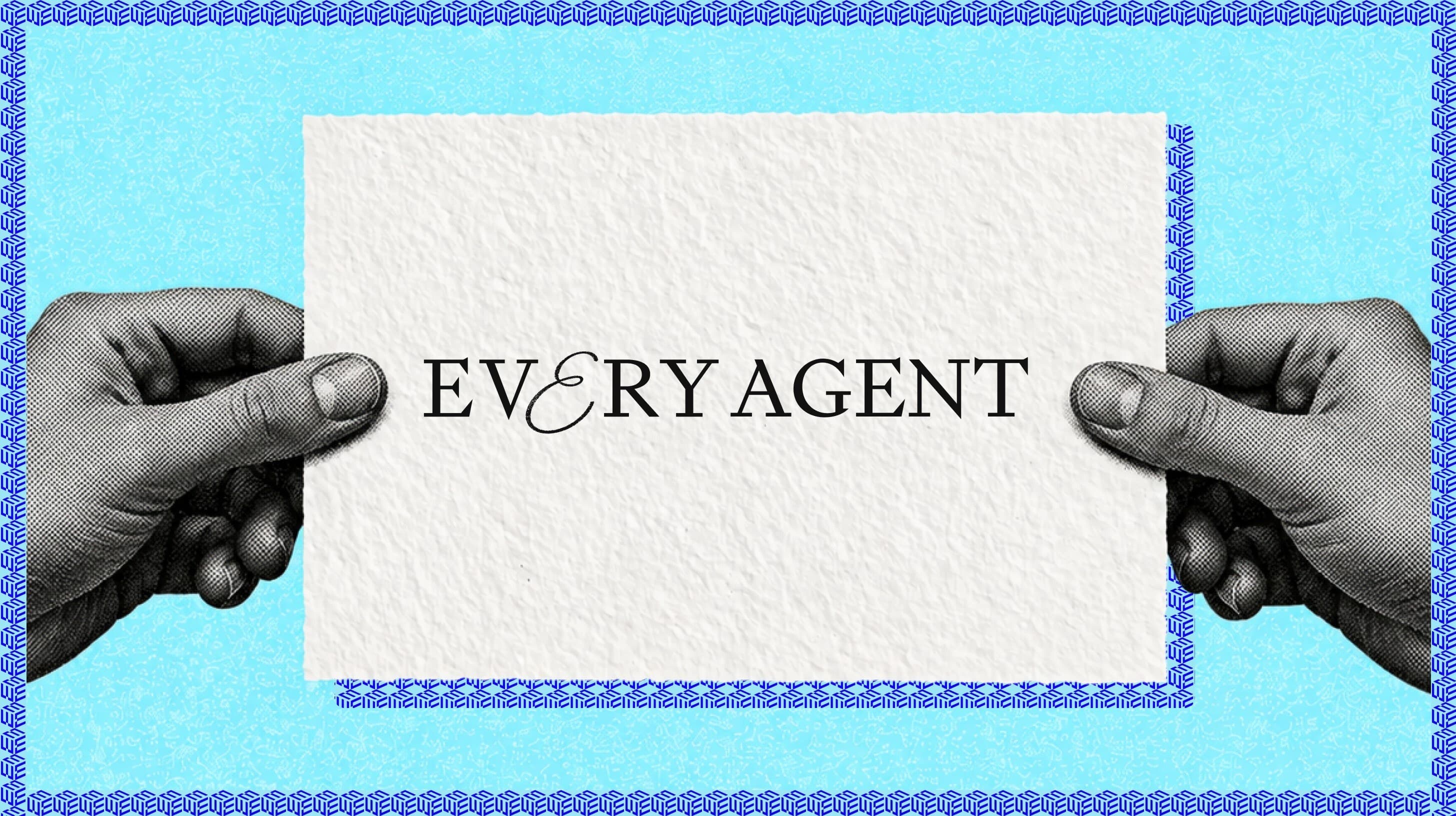 Introducing the Every Agent
