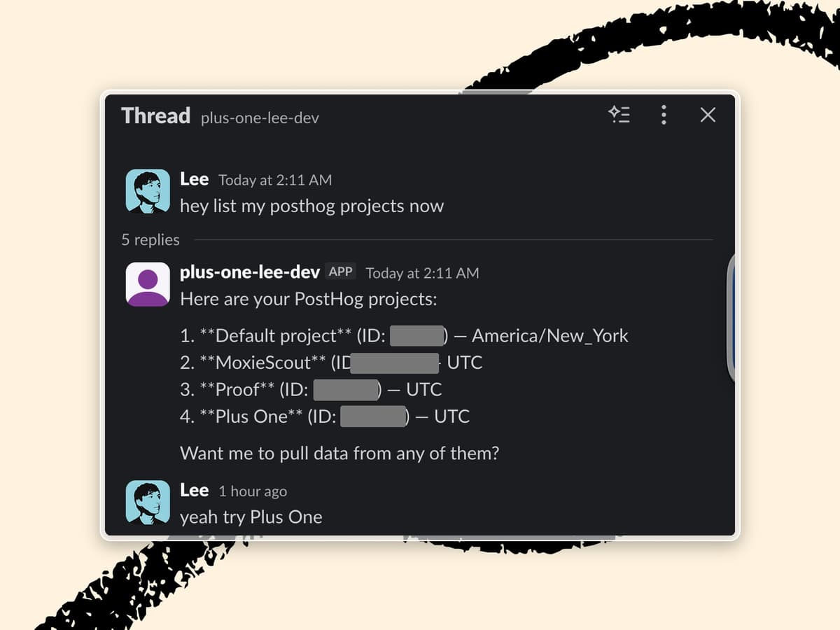An early connection test: The agent lists PostHog projects from Slack. Project IDs redacted. (Image courtesy of Lee Knowlton.)
