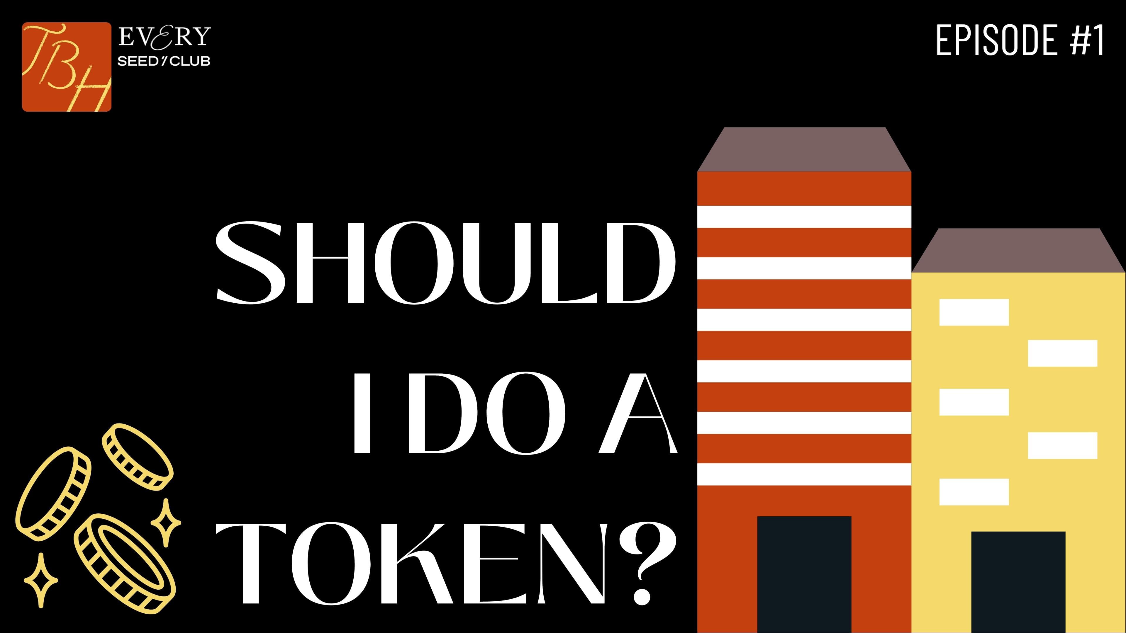 Should I do a token?