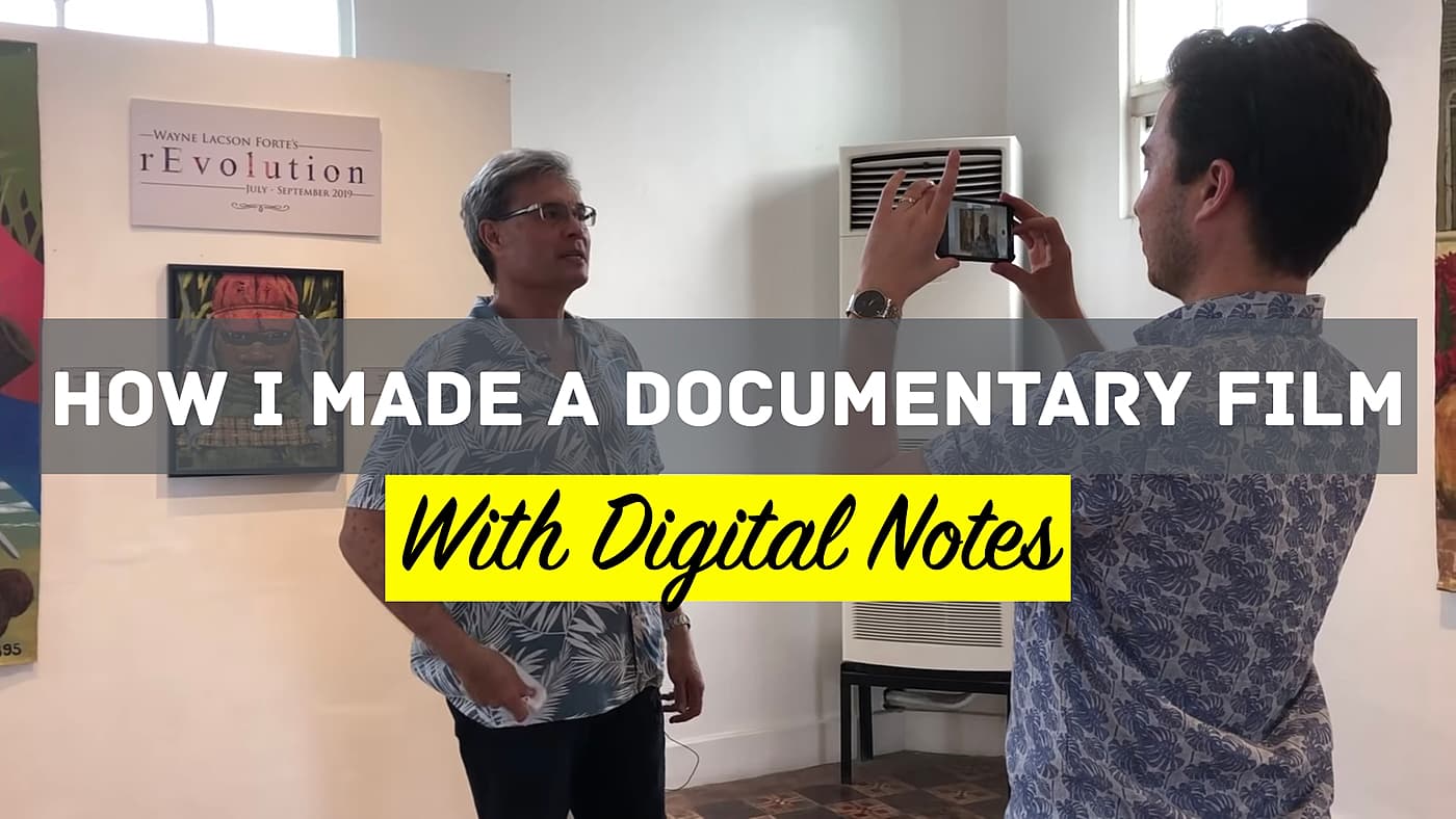 How I Made a Documentary Film with Digital Notes